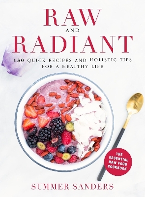 Raw and Radiant - Summer Sanders