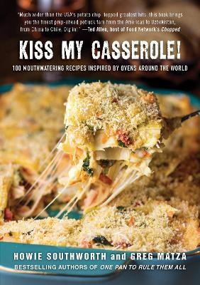 Kiss My Casserole! - Howie Southworth