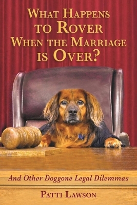 What Happens to Rover When the Marriage is Over? - Patti Lawson