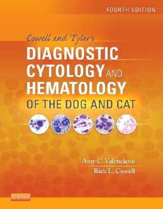 Cowell and Tyler's Diagnostic Cytology and Hematology of the Dog and Cat - Amy C. Valenciano, Rick L. Cowell