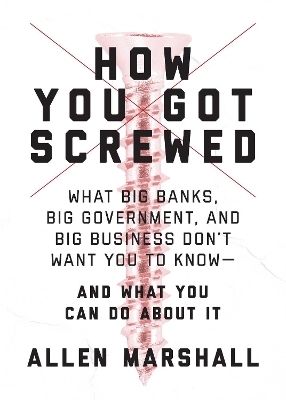 How You Got Screwed - Allen Marshall