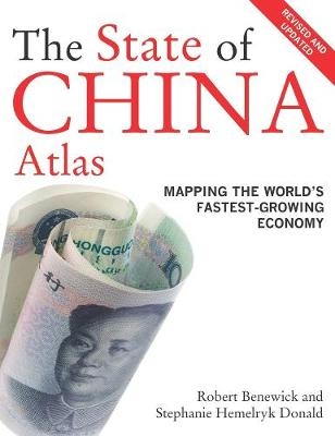 The State of China Atlas - Robert Benewick, Stephanie Hemelryk Donald