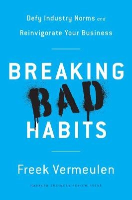 Breaking Bad Habits - Freek Vermeulen