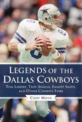 Legends of the Dallas Cowboys - Cody Monk