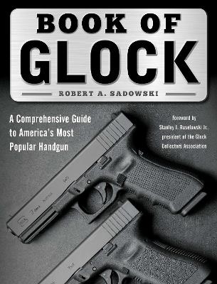 Book of Glock - Robert A. Sadowski