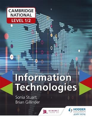 Cambridge National Level 1/2 Certificate in Information Technologies - Brian Gillinder, Sonia Stuart