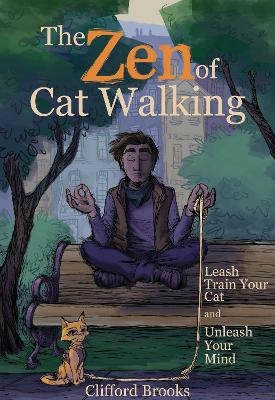 The Zen of Cat Walking - Clifford Brooks