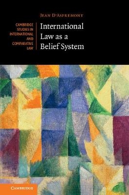 International Law as a Belief System - Jean d'Aspremont