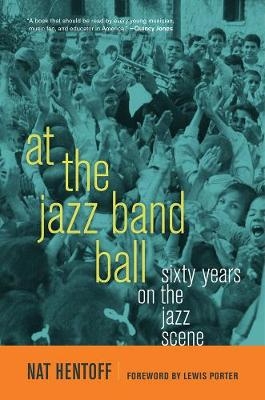 At the Jazz Band Ball - Nat Hentoff