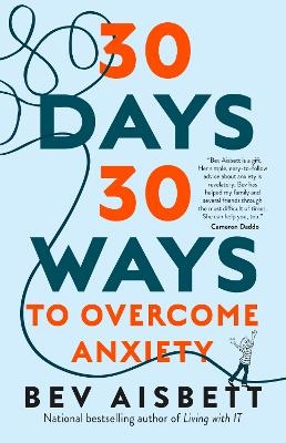 30 Days 30 Ways to Overcome Anxiety - Bev Aisbett