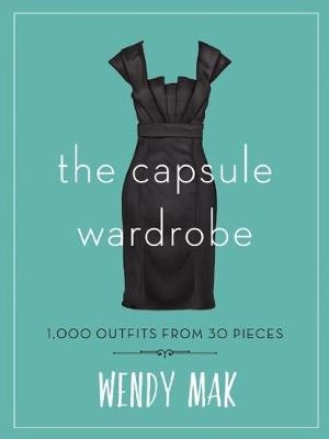 The Capsule Wardrobe - Wendy Mak