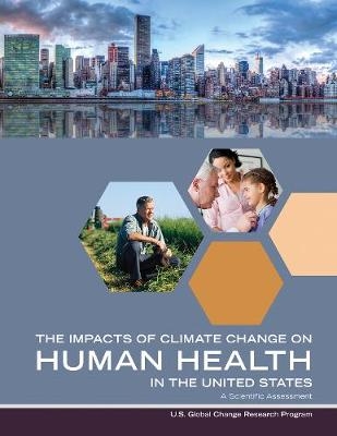 Impacts of Climate Change on Human Health in the United States - Us Global Change Research Program