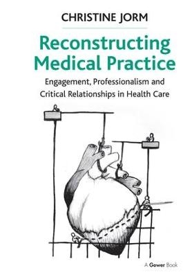 Reconstructing Medical Practice - Christine Jorm