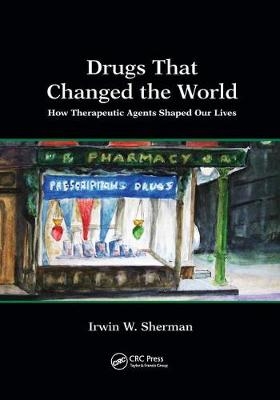 Drugs That Changed the World - Irwin W. Sherman