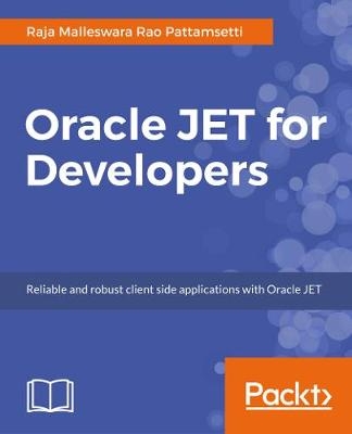 Oracle JET for Developers - Raja Malleswara Rao Pattamsetti