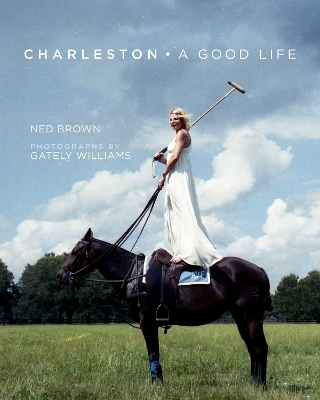 Charleston: A Good Life - Ned Brown