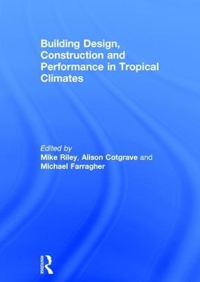 Building Design, Construction and Performance in Tropical Climates - 