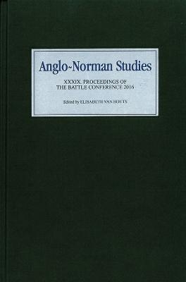 Anglo-Norman Studies XXXIX - 