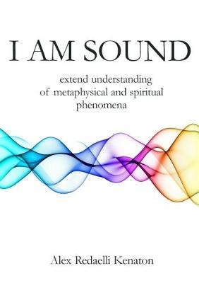 I Am Sound - Alex Redaelli Kenaton