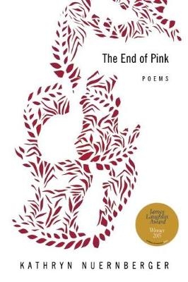 The End of Pink - Kathryn Nuernberger