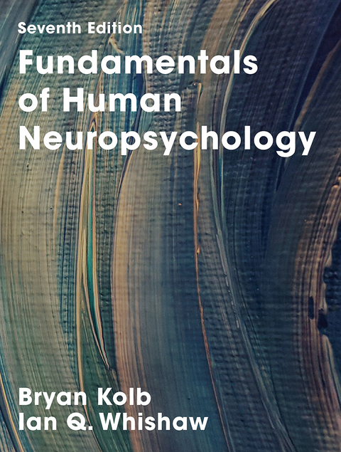 Fundamentals of Human Neuropsychology - Bryan Kolb, Ian Q. Whishaw