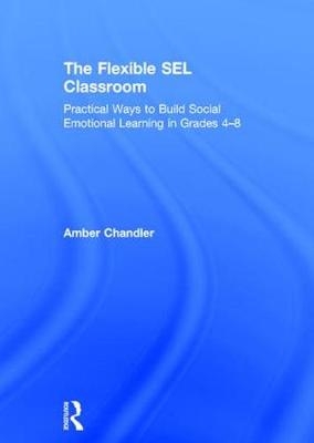 The Flexible SEL Classroom - Amber Chandler