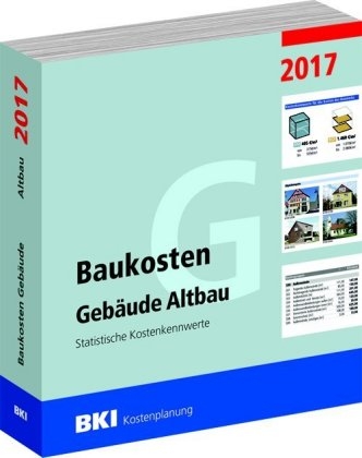 BKI Baukosten Gebäude Altbau 2017. Teil 1 - 