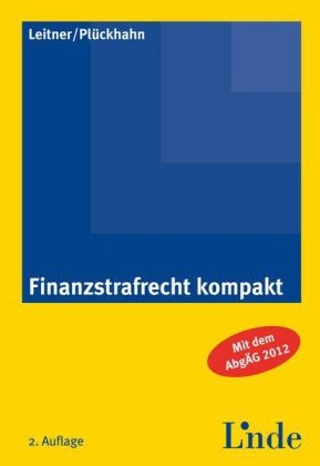 Finanzstrafrecht kompakt - Roman Leitner, Otto Plückhahn