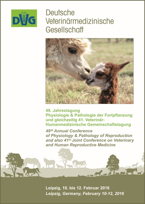 49. Jahrestagung Physiologie & Pathologie der Fortpflanzung und gleichzeitig 41. Veterinär- Humanmedizinische Gemeinschaftstagung