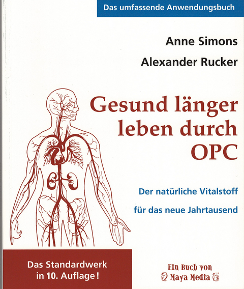 Gesund länger leben durch OPC - Anne Simons, Alexander Rucker