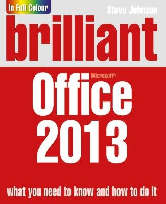 Brilliant Office 2013 - Steve Johnson