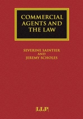 Commercial Agents and the Law - Séverine Saintier, Jeremy Scholes