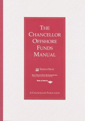 The Chancellor Offshore Funds Manual - 