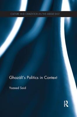 Ghazali's Politics in Context - Yazeed Said