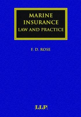 Marine Insurance: Law and Practice - Francis Rose