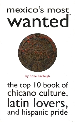 Mexico's Most Wanted - Boze Hadleigh