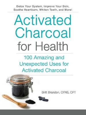 Activated Charcoal for Health - Britt Brandon