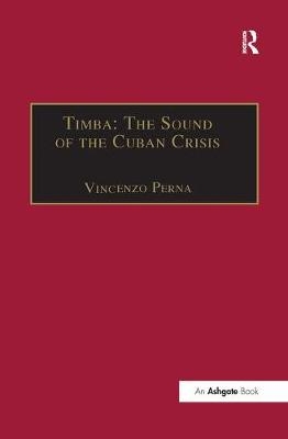 Timba: The Sound of the Cuban Crisis - Vincenzo Perna