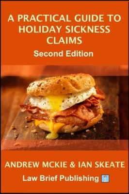 A Practical Guide to Holiday Sickness Claims, 2nd Edition - Andrew Mckie