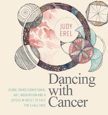 Dancing with Cancer - Judith Erel