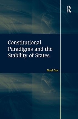 Constitutional Paradigms and the Stability of States - Noel Cox