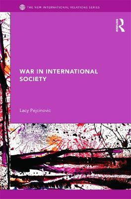 War in International Society - Lacy Pejcinovic