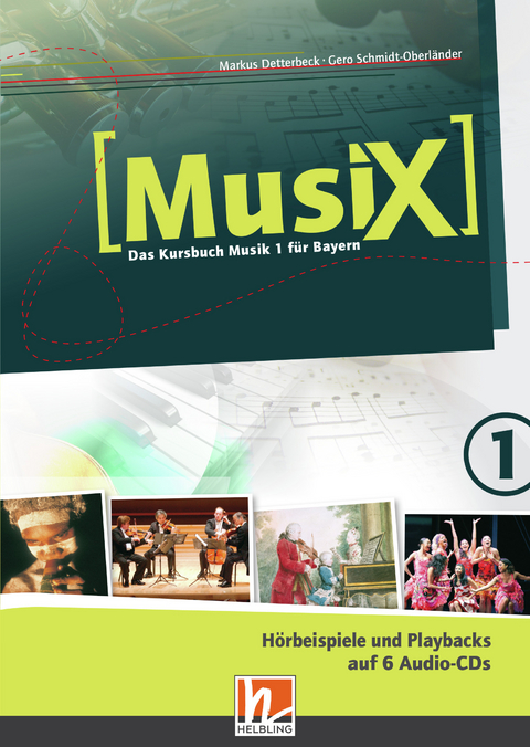 MusiX 1 BY (Ausgabe ab 2017) Audio-Aufnahmen - Markus Detterbeck, Gero Schmidt-Oberländer