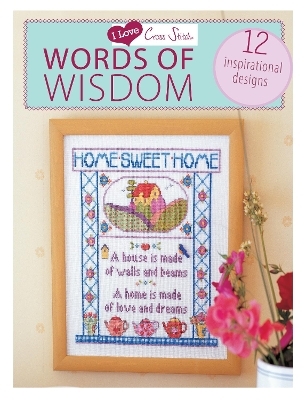 I Love Cross Stitch - Words of Wisdom -  Various