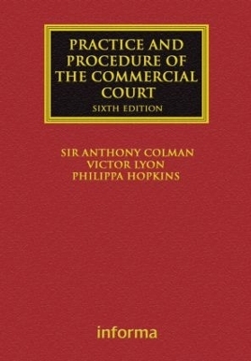 The Practice and Procedure of the Commercial Court - Anthony Colman, Victor Lyon, Philippa Hopkins