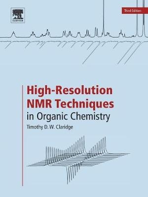 High-Resolution NMR Techniques in Organic Chemistry - Timothy D.W. Claridge