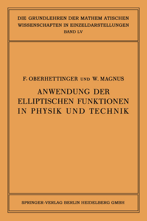 Anwendung der Elliptischen Funktionen in Physik und Technik - Fritz Oberhettinger, Wilhelm Magnus