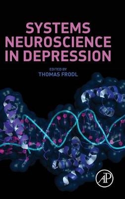 Systems Neuroscience in Depression - Thomas Frodl