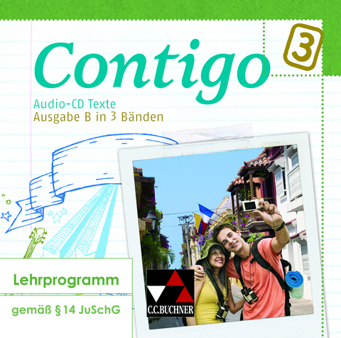 Contigo B / Contigo B Audio-CD Texte 3 - Mónica Duncker, Britta Halstenbach, Eva-Maria Hammer, Cora Heinrich, Christine Petersen-Silberg, Anke Schöttler, Carolin Schürger, Britta Steinhauer, Celia Vásquez