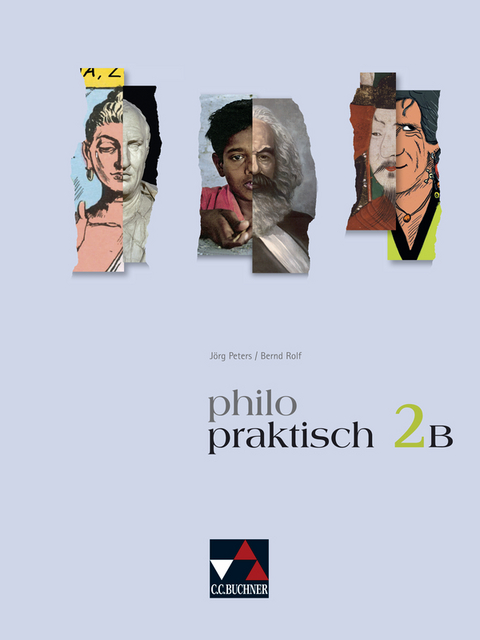 philopraktisch / philopraktisch 2 B - Christa Bohschke, Klaus Draken, Helmut Engels, Matthias Gillissen, Jörg Hübner, Petra Krüger-Hufmann, Martina Levent, Dominik Paß, Jörg Peters, Martina Peters, Tanja Reinlein, Bernd Rolf, Rita Sandbrink, Claudia Schmidt, Georg Schneiderwind, Arndt Stermann